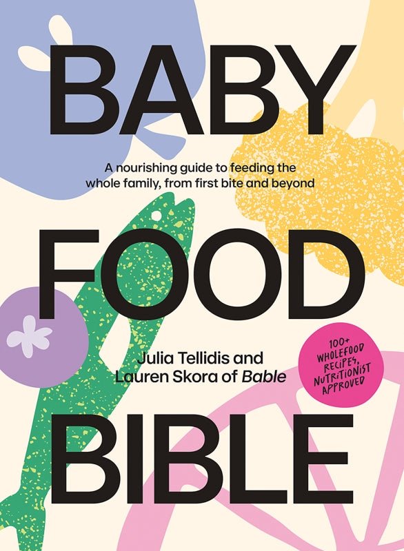 Baby Food Bible by Julia Tellisdis - Cookbook
