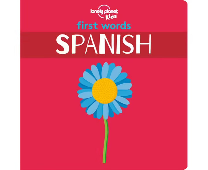First Words : Spanish by Lonely Planet