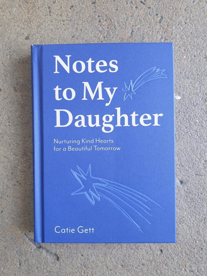 Notes to My Daughter: Nurturing Kind Hearts for a Beautiful Tomorrow - Book