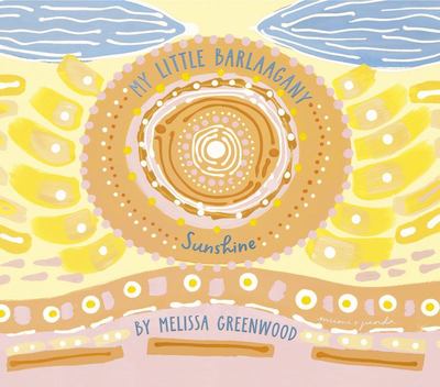 My Little Barlaaganay (Sunshine) by Melissa Greenwood - Kids Book