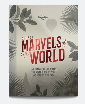 Secret Marvels of the World | Lonely Planet - Book