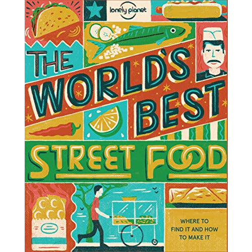 The Worlds Best Street Food - Lonely Planet | Cookbook - Cookbook
