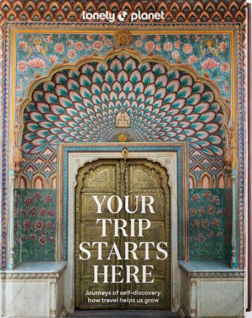 Your Trip Starts Here | Lonely Planet - Book