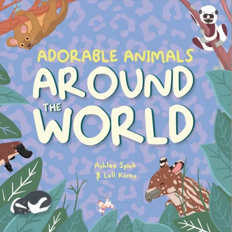 Adorable Animals Around the World by Loll Kirby - Childrens Books