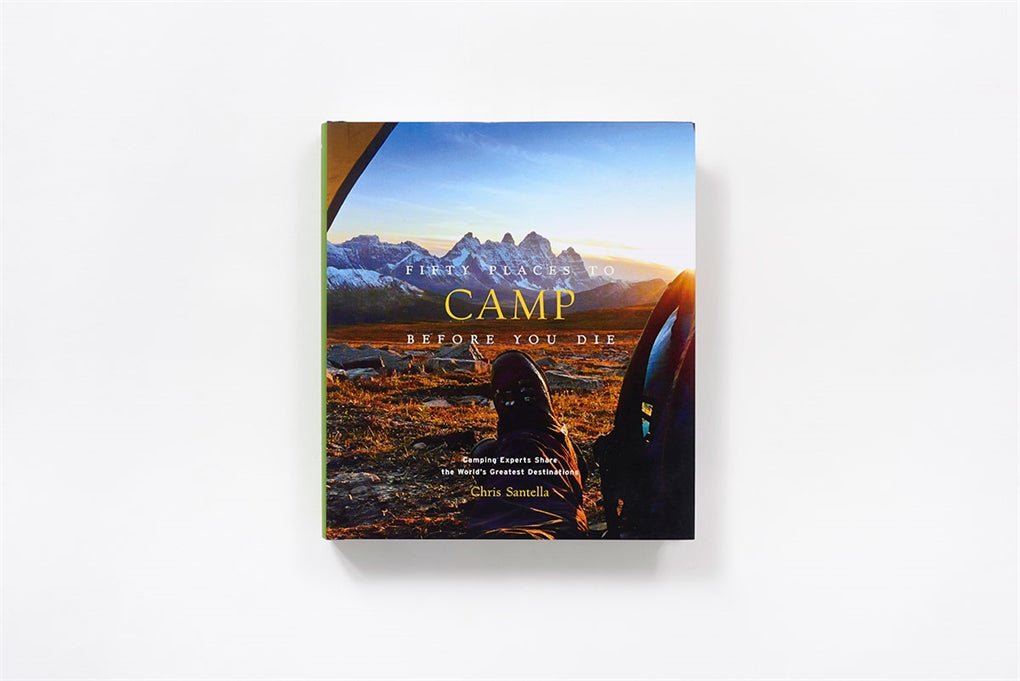 Fifty Places to Play Camp Before You Die - Book