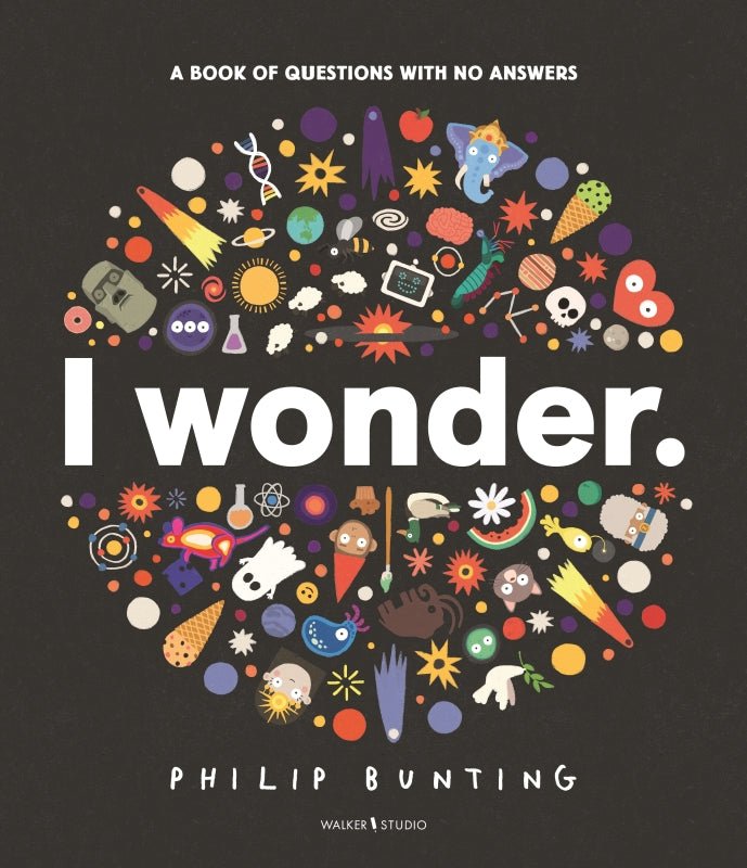 I Wonder: A Book of Questions by Philip Bunting - Kids Books