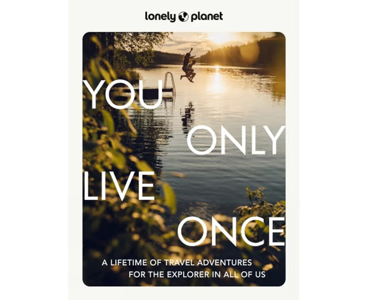 You Only Live Once by Lonely Planet