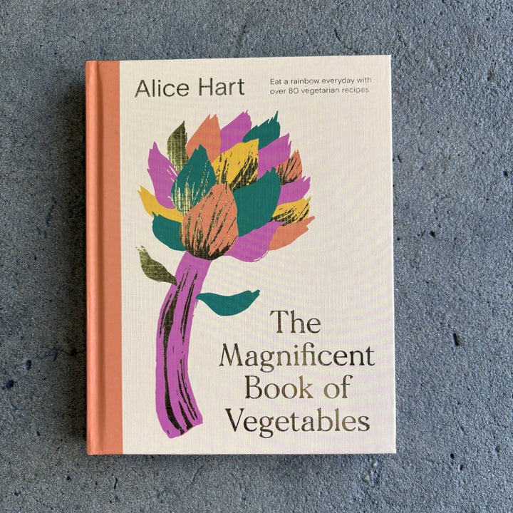 Magnificent Book of Vegetables: How to Eat a Rainbow Everyday By Alice Hart-Cookbook-Books