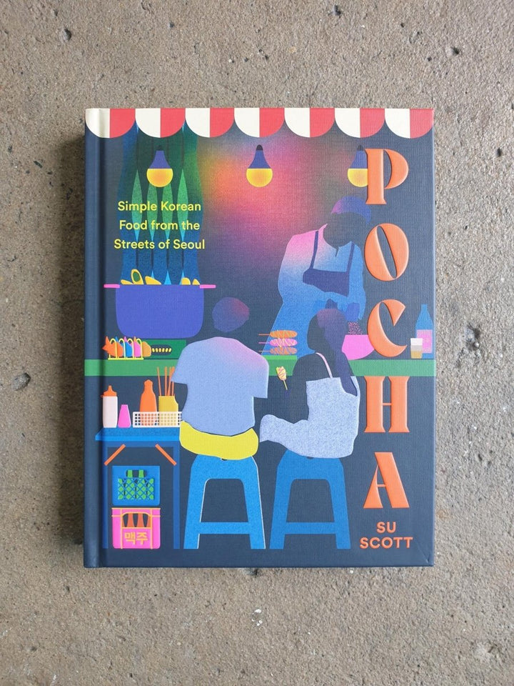 Pocha: A Korean Cookbook by Su Scott - Cookbook