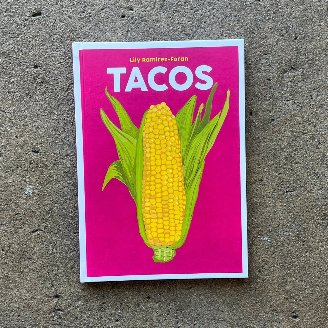 Tacos by Lily Ramirez - Foran | Cookbook - Cookbook - Book