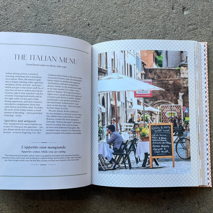 The Italian Way: Celebrate the Food, Culture, Art &amp; Beauty - Cookbook - Book