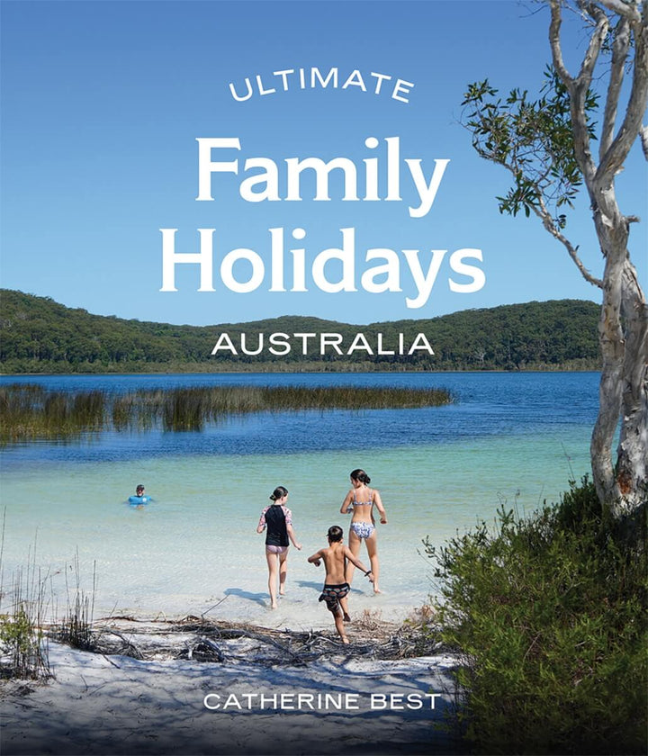 Ultimate Family Holidays: Australia - Book