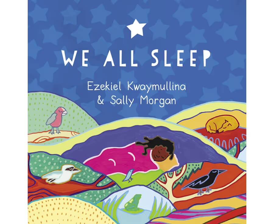We All Sleep by Ezekiel Kwaymullina & Sally Morgan | Kids Book - Childrens Books - Book