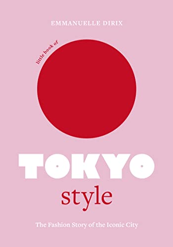 Little Book of Tokyo Style by Emmamuelle Dirix-Book-Book-Jade and May