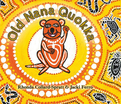 Old Nana Quokka: Caring for Country | Aunty Rhonda Collard-Spratt-Jade and May-Kids Books-Jade and May