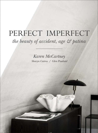 Perfectly Imperfectly: The Beauty of Accident, Age & Patina-Book-Print Books-Jade and May