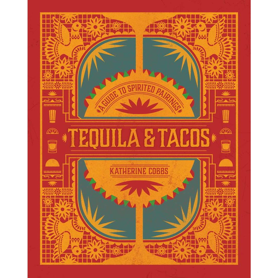 Tequila and Tacos - Katherine Cobbs | Cookbook-Book-Cookbook-Jade and May
