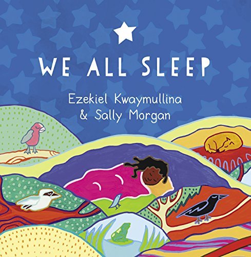 We all Sleep by Sally Morgan & Ezekiel Kwaymullina-Book-Kids Book-Jade and May