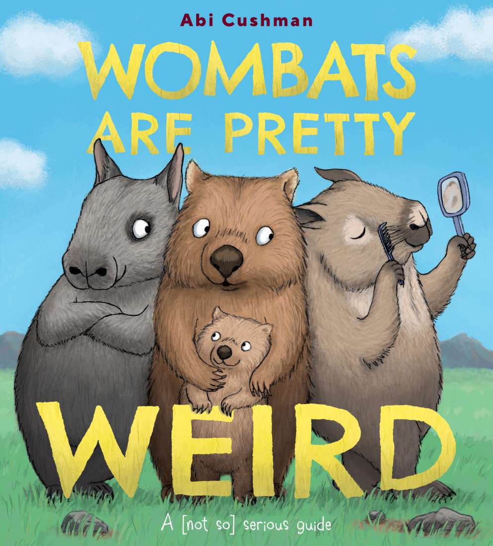 Wombats Are Pretty Weird | Abi Cushman-Jade and May-Kids Books-Jade and May